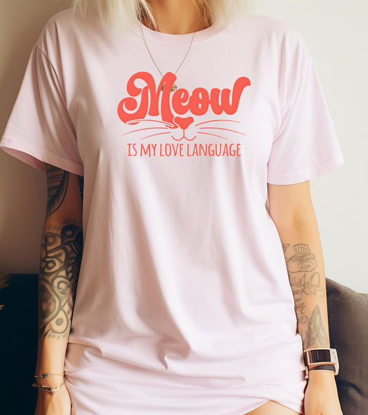 Valentines Day Meow Is My Love Language