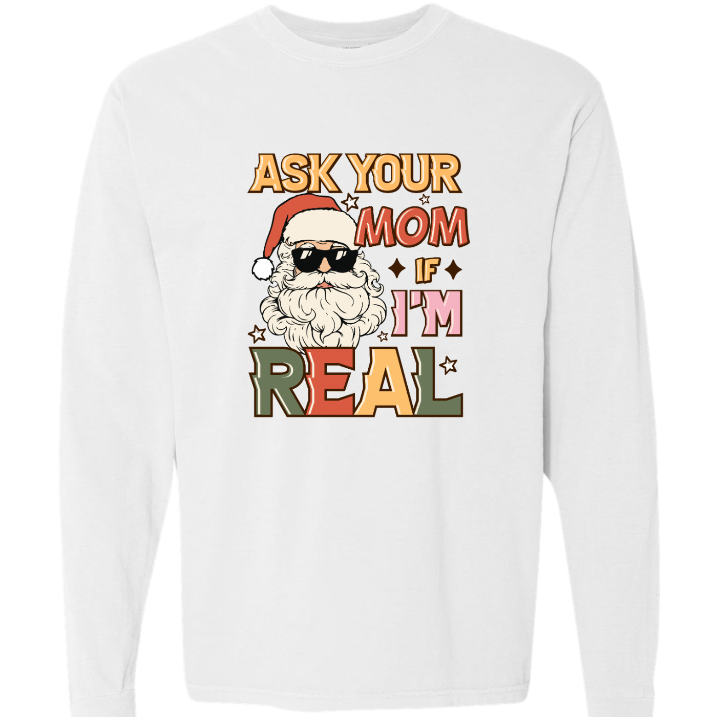 Christmas Ask Your Mom if I'm Real