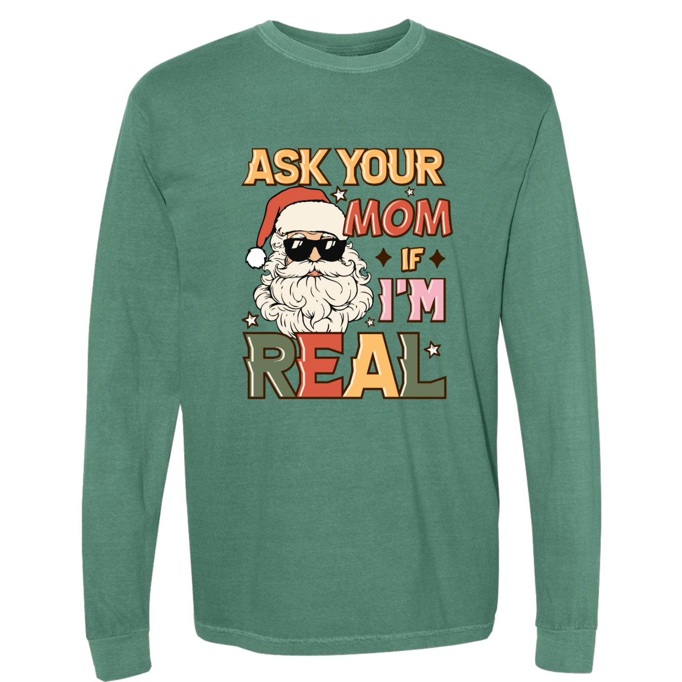 Christmas Ask Your Mom if I'm Real