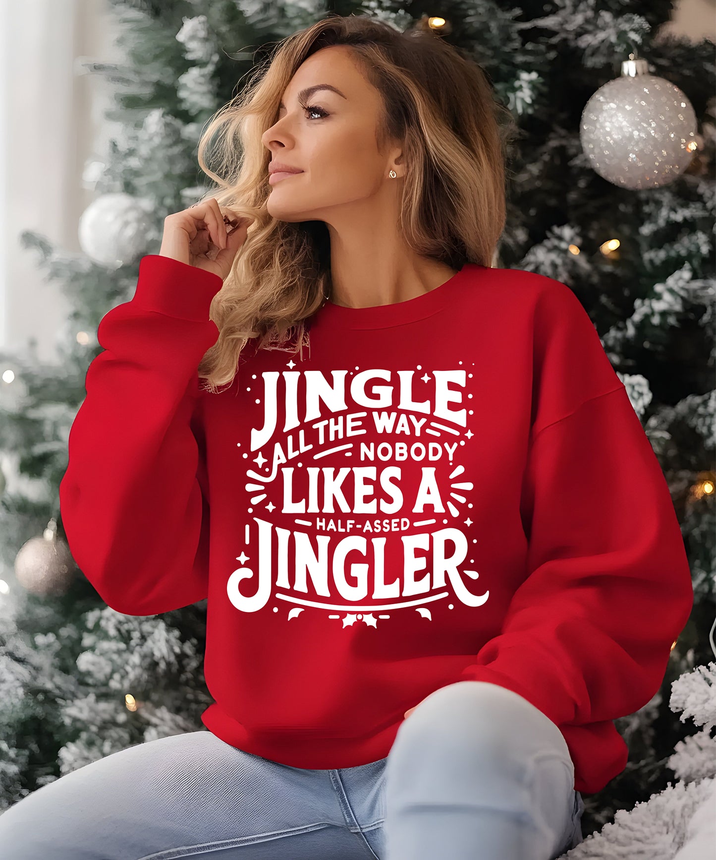 Jingle All the Way Sweatshirt