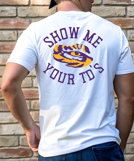 Show Me Your TD's Tee1