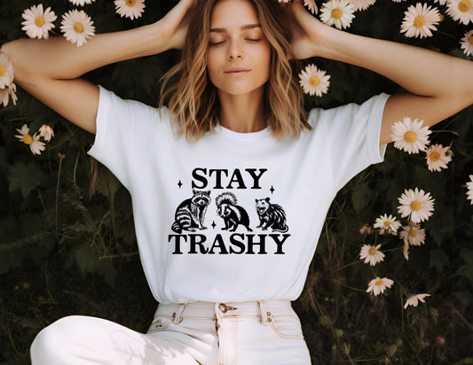 Stay Trashy