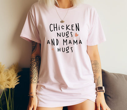 CHICKEN NUGS & MAMA HUGS TEE